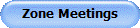 Zone Meetings